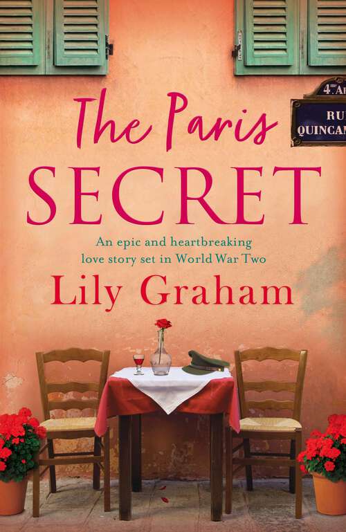Book cover of The Paris Secret: An epic and heartbreaking love story set in World War Two