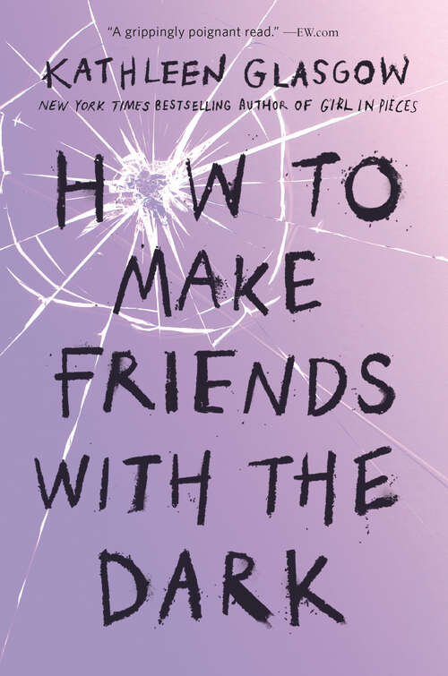 Book cover of How to Make Friends with the Dark: 'breathtaking And Heartbreaking, And I Loved It With All My Heart. ' Jennifer Niven