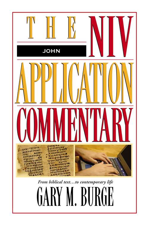 The NIV Application Commentary: John