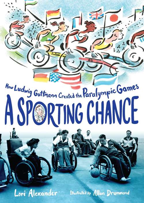 Book cover of A Sporting Chance: How Ludwig Guttmann Created the Paralympic Games