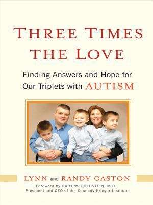 Book cover of Three Times the Love: Finding Answers and Hope for Our Triplets with Autism
