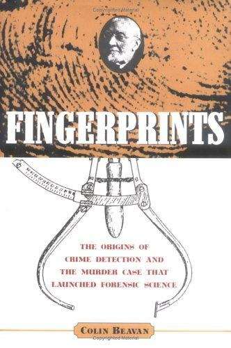 Book cover of Fingerprints: The Origins of Crime Detection and the Murder Case that Launched Forensic Science