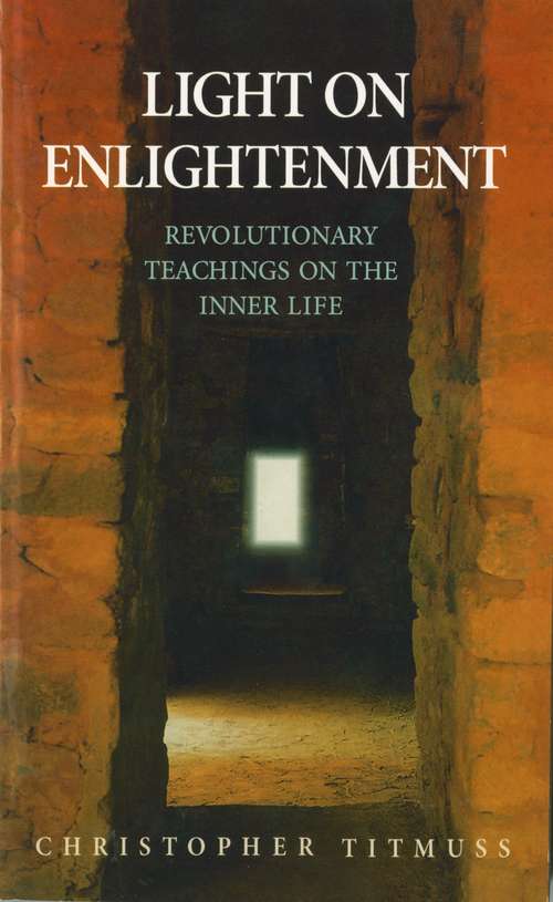 Book cover of Light On Enlightenment: Revolutionary Teachings On The Inner Life