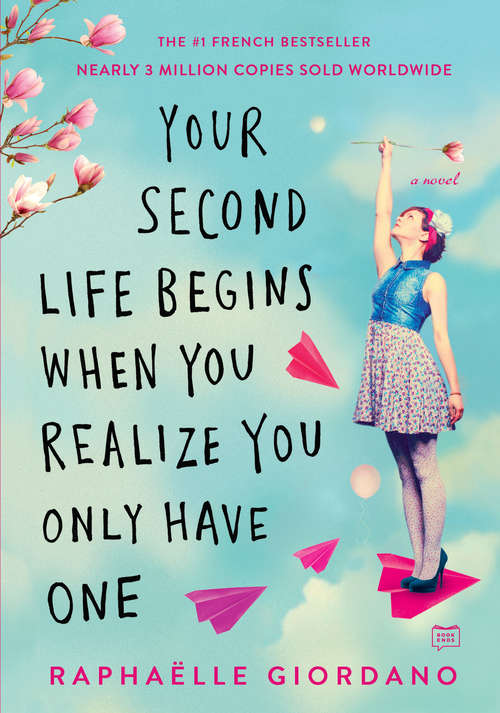 Book cover of Your Second Life Begins When You Realize You Only Have One