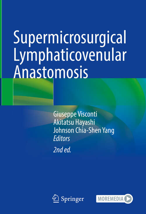 Book cover of Supermicrosurgical Lymphaticovenular Anastomosis (Second Edition 2024)