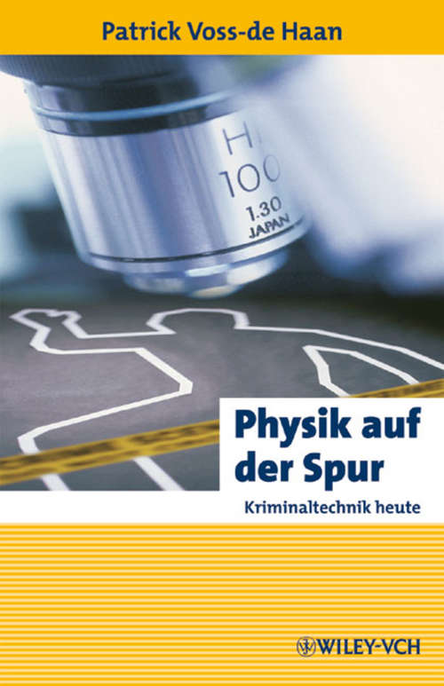 Book cover of Physik auf der Spur: Kriminaltechnik heute (Erlebnis Wissenschaft)