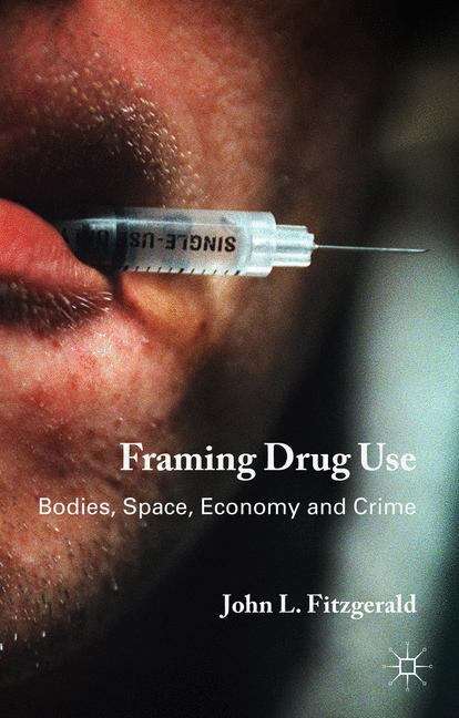 Book cover of Framing Drug Use