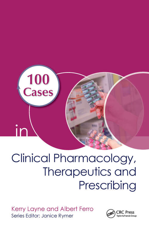 100 Cases in Clinical Pharmacology, Therapeutics and Prescribing (100 Cases)