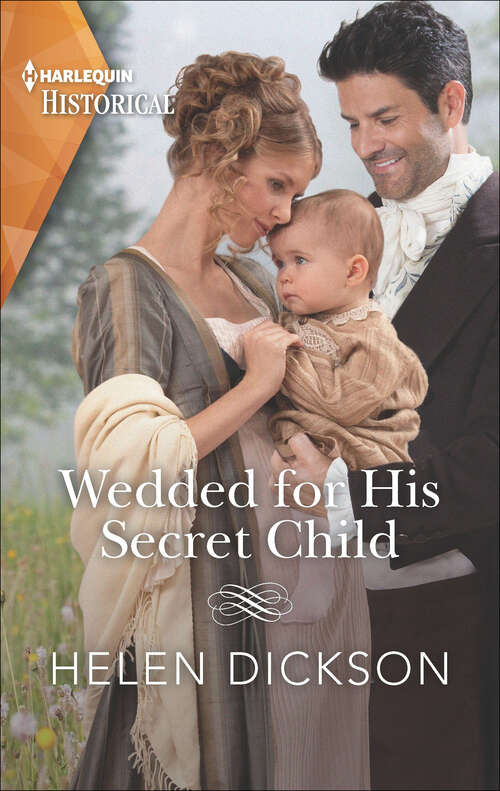 Book cover of Wedded for His Secret Child (Mills And Boon Historical Ser.)