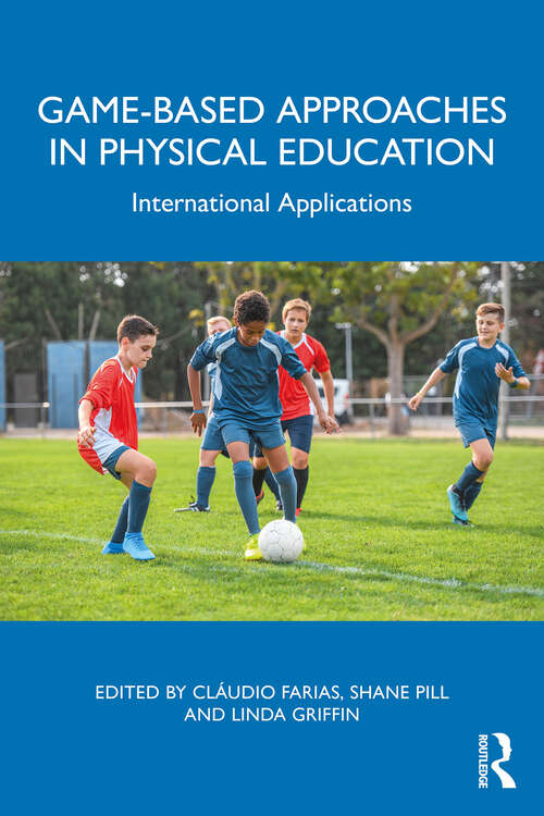 Book cover of Game-based Approaches in Physical Education: International Applications (1)