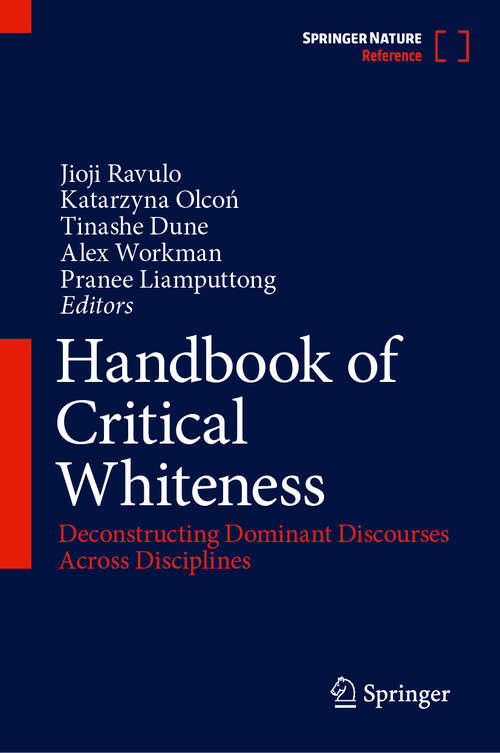 Book cover of Handbook of Critical Whiteness: Deconstructing Dominant Discourses Across Disciplines