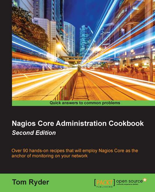 Book cover of Nagios Core Administration Cookbook - Second Edition