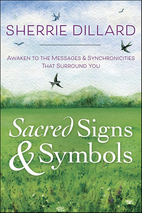 Book cover of Sacred Signs & Symbols: Awaken to the Messages & Synchronicities That Surround You
