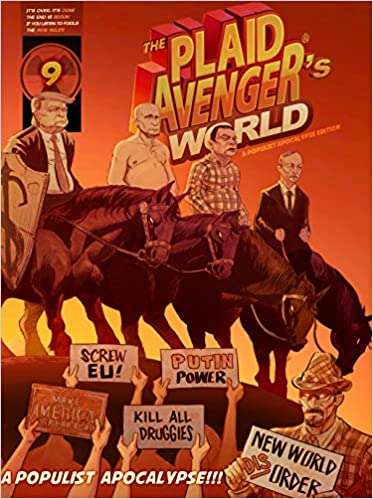 The Plaid Avenger's World: A Populist Apocalypse Edition