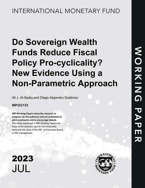 Book cover of Do Sovereign Wealth Funds Reduce Fiscal Policy Pro-cyclicality? New Evidence Using a Non-Parametric Approach (Imf Working Papers)