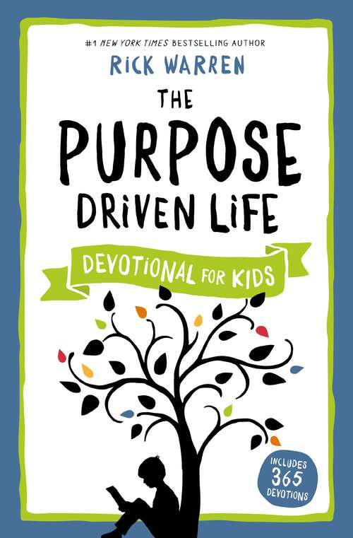 The Purpose Driven Life Devotional for Kids (The Purpose Driven Life)