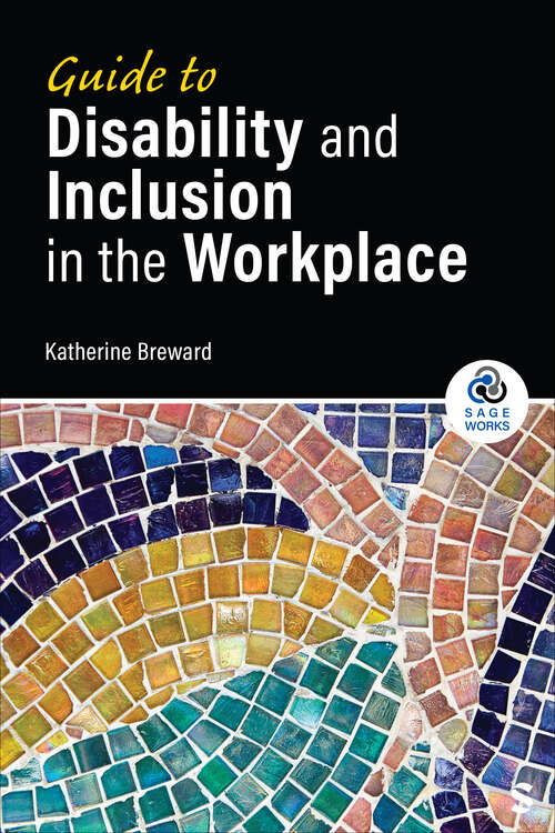 Book cover of Guide to Disability and Inclusion in the Workplace (SAGE Works)