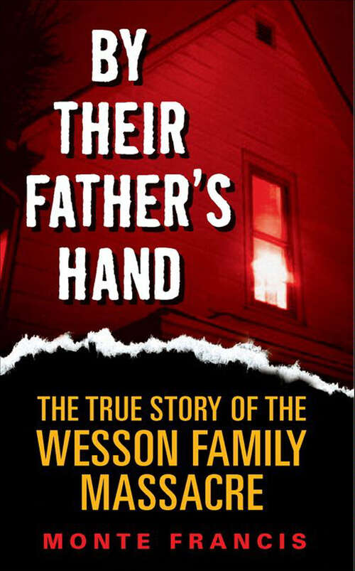 Book cover of By Their Father's Hand: The True Story of the Wesson Family Massacre
