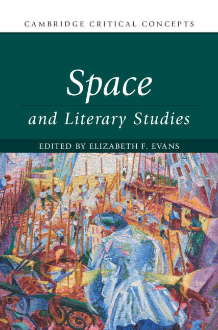 Book cover of Space and Literary Studies (Cambridge Critical Concepts)