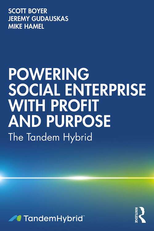 Book cover of Powering Social Enterprise with Profit and Purpose: The Tandem Hybrid
