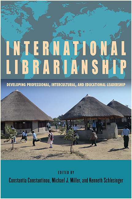 Book cover of International Librarianship: Developing Professional, Intercultural, and Educational Leadership (SUNY Press Open Access)
