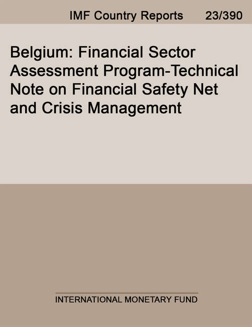 Book cover of Belgium: Financial Sector Assessment Program-technical Note On Financial Safety Net And Crisis Management (Imf Staff Country Reports)