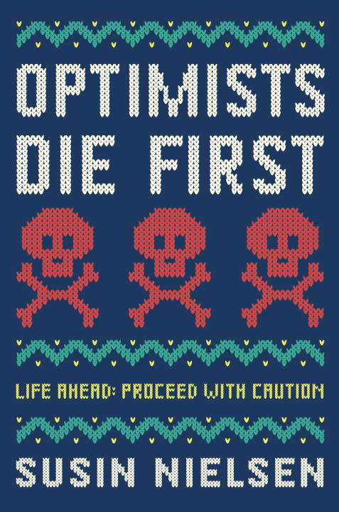 Book cover of Optimists Die First