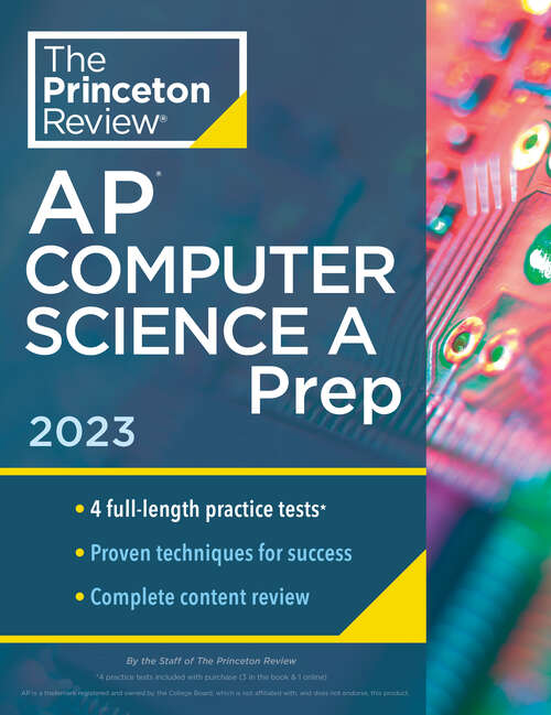 Book cover of Princeton Review AP Computer Science A Prep, 2023: 4 Practice Tests + Complete Content Review + Strategies & Techniques (College Test Preparation)