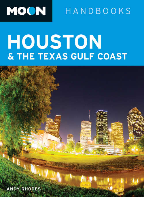 Book cover of Moon Houston & the Texas Gulf Coast