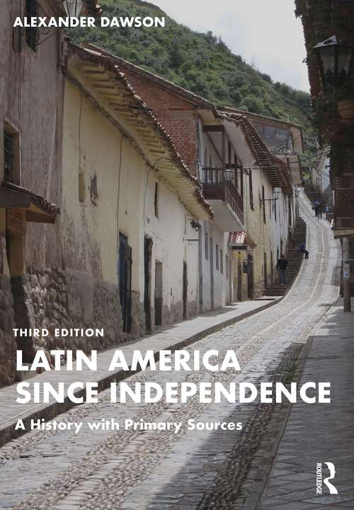Book cover of Latin America since Independence: A History with Primary Sources (3)