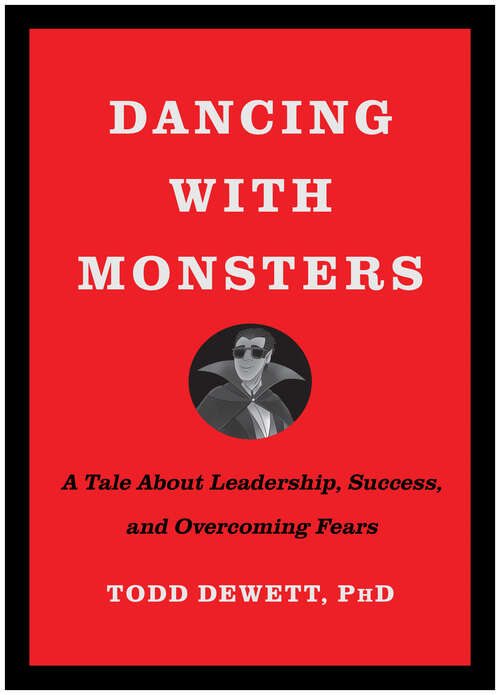 Book cover of Dancing with Monsters: A Tale About Leadership, Success, and Overcoming Fears