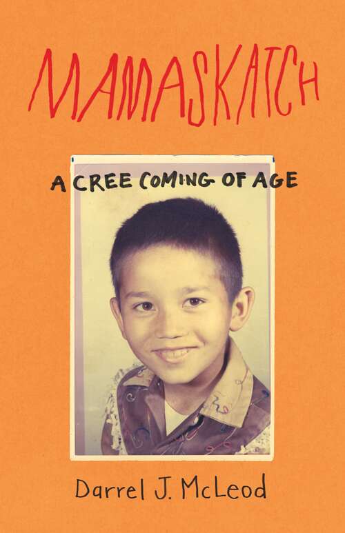 Book cover of Mamaskatch: A Cree Coming of Age