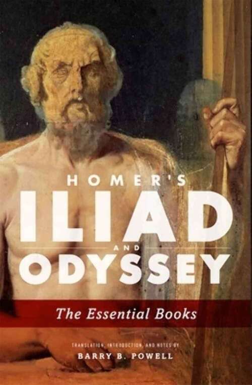 Book cover of Homer's Iliad And Odyssey: The Essential Books