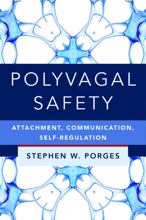 Book cover of Polyvagal Safety: 50 Client-centered Practices (IPNB #0)