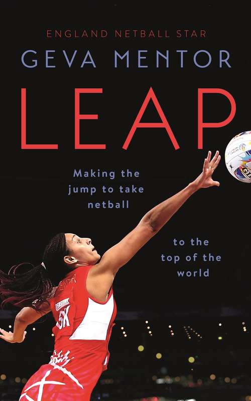Book cover of Leap: Making the jump to take netball to the top of the world
