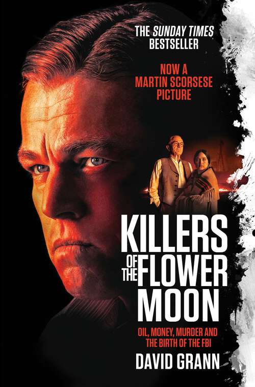 Book cover of Killers of the Flower Moon: Oil, Money, Murder and the Birth of the FBI