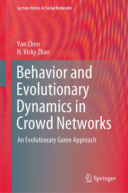 Behavior and Evolutionary Dynamics in Crowd Networks: An Evolutionary Game Approach (Lecture Notes in Social Networks)