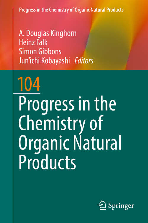 Progress in the Chemistry of Organic Natural Products 104 (Progress in the Chemistry of Organic Natural Products #104)
