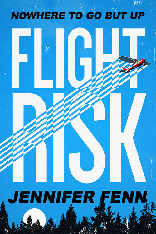 Book cover of Flight Risk: A Novel