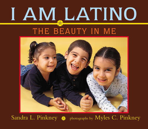 Book cover of I Am Latino: The Beauty in Me