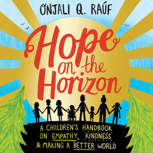Hope on the Horizon: A children's handbook on empathy, kindness and making a better world