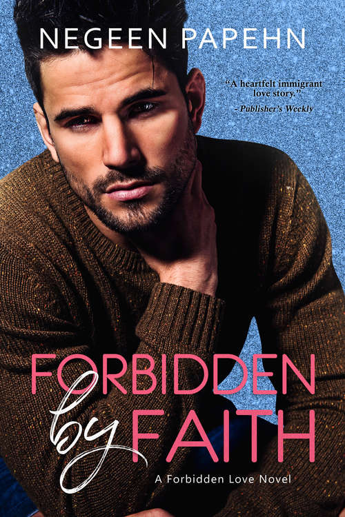 Book cover of Forbidden by Faith (The Forbidden Love Novels #1)