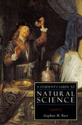 A Student's Guide to Natural Science (ISI Guides to the Major Disciplines #8)