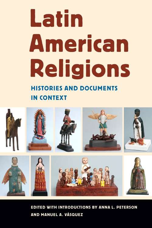 Book cover of Latin American Religions: Histories and Documents in Context