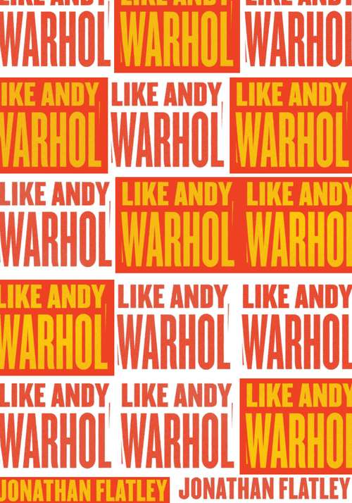 Book cover of Like Andy Warhol