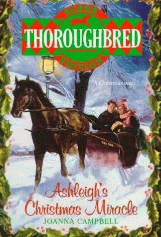 Book cover of Ashleigh's Christmas Miracle (Thoroughbred Super Edition #3)