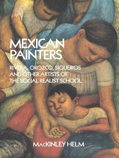 Book cover of Mexican Painters: Rivera, Orozco, Siqueiros, and Other Artists of the Social Realist School