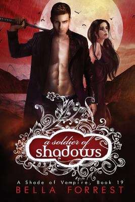 Book cover of A Soldier of Shadows (A Shade of Vampire #19)