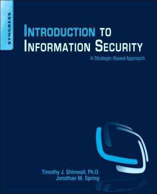 Book cover of Introduction To Information Security: A Strategic-based Approach