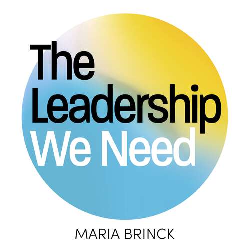 Book cover of The Leadership We Need: A New Mindset for a Brighter Future